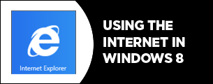 Using the intertnet in Windows 8